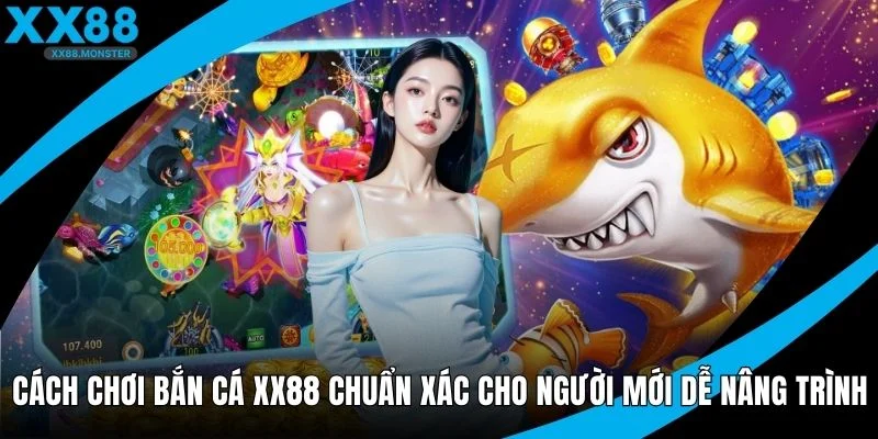 Cách chơi bắn cá