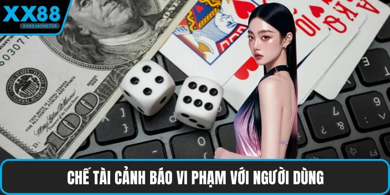 Chế tài cảnh báo vi phạm với người dùng