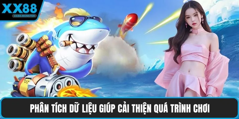 Phân tích dữ liệu giúp cải thiện quá trình chơi