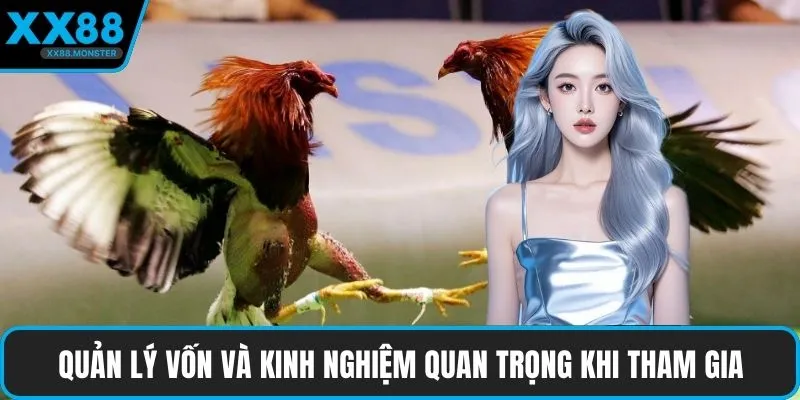 Quản lý vốn và kinh nghiệm quan trọng khi tham gia